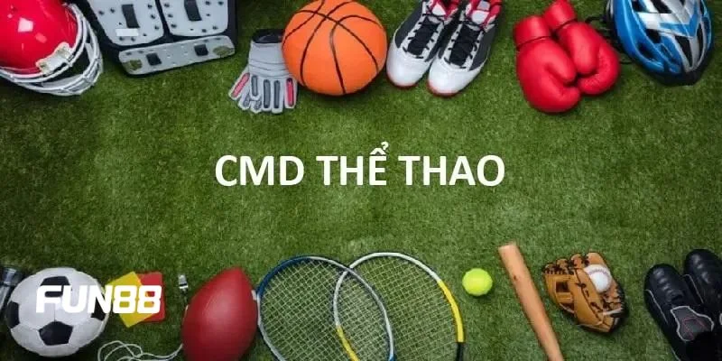 Sảnh CMD mang đến cho người chơi đa dạng lựa chọn bộ môn cá cược.