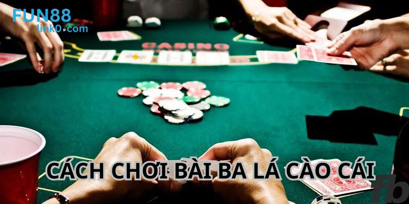 Cách chơi bài ba lá cào cái dễ hiểu, chỉ cần so sánh điểm với Dealer.